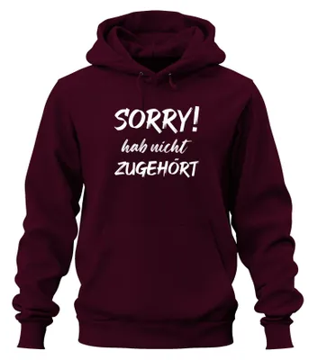 Obrázok produktu pre Prepáčte! nepočúval Funny Saying Statement Saying Irony Uni mikina s kapucňou, Burgundy, S