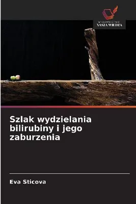 Produktbild von Szlak wydzielania bilirubiny i jego zaburzenia