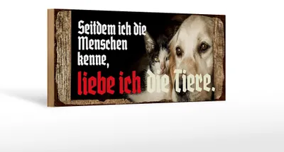 Produktbild von Holzschild Spruch 27x10cm seitdem ich Menschen kenne liebe Tiere