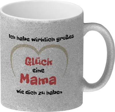 Produktbild von Ich habe wirklich großes Glück eine Mama wie dich zu haben Glitzer-Kaffeebecher