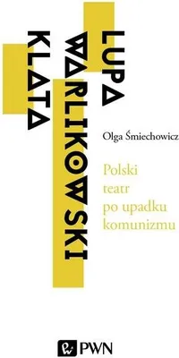 Obrázok produktu pre Polski teatr po upadku komunizmu.