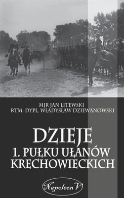 Produktbild von Dzieje 1. Pulku Ulanow Krechowieckich