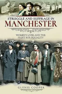 Obrázek produktu pro Struggle and Suffrage in Manchester