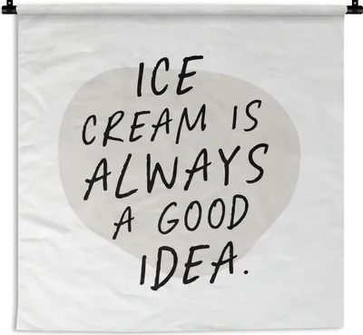 Produktbild von MuchoWow® Wandteppich Wandbehang Zitate - Eiscreme ist immer eine gute Idee - Sprichwörter - Essen 150x150 cm Tapisserie Dekoration Wandtuch - Wohnaccessoires - Modernes