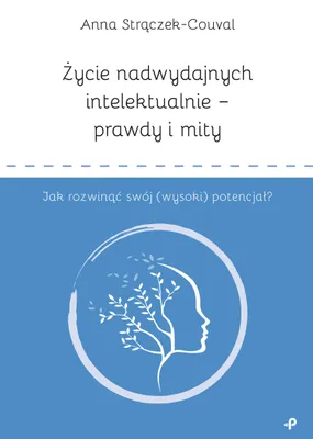 Immagine prodotto di Życie nadwydajnych intelektualnie prawdy i mity Jak rozwinąć swój (wysoki) potencjał?