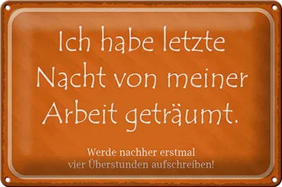 Produktbild von Blechschild Spruch 30x20cm habe von meiner Arbeit geträumt