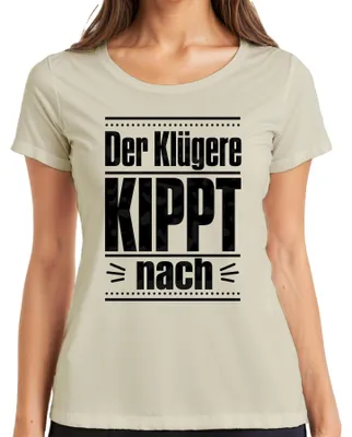 Produktbild von Der Klügere Kippt nach Lustig Saufen Party Bier Vatertag Alkohol Damen T-Shirt, Natur, M