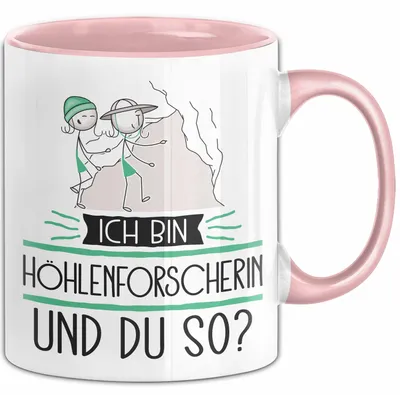Produktbild von Höhlenforscherin Tasse Geschenk Ich Bin Höhlenforscherin Und Du So Geschenkidee Lustiger Spruch Becher (Rosa)