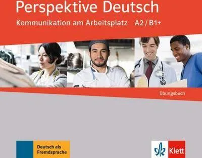 Obrázok produktu pre Perspektive Deutsch. Kommunikation am Arbeitsplatz. Übungsbuch