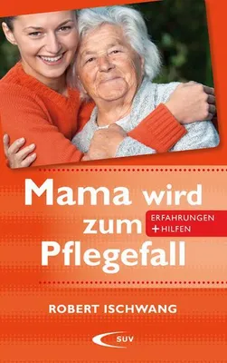 Immagine prodotto di Ischwang, R: Mama wird zum Pflegefall