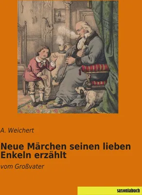 Produktbild von Neue Märchen seinen lieben Enkeln erzählt