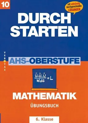 Obrázek produktu pro Durchstarten. AHS Mathematik 6. Klasse. Übungsbuch mit Lösungen