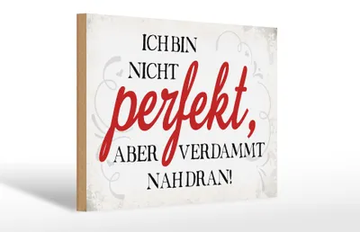 Produktbild von Holzschild Spruch 30x20cm ich bin nicht perfekt aber