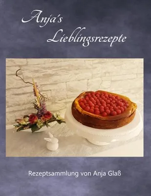Produktbild von Anja´s Lieblingsrezepte
