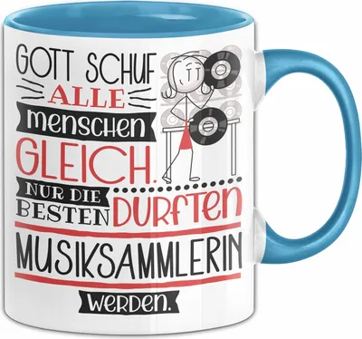 Produktbild von Musiksammlerin Geschenk Becher Tasse Gott Schuf Alle Menschen Gleich Nur Die Besten Durfeten Musiksammlerin Werden Geschenkidee Lustig (Blau)