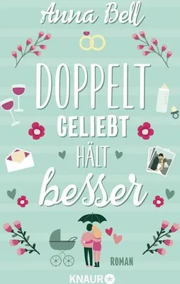 Produktbild von Doppelt geliebt hält besser