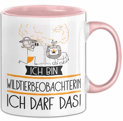 Produktbild von Geschenk für Wildtierbeobachterin Tasse Lustige Geschenkidee Geburtstag Ich Bin Wildtierbeobachterin Ich Darf Das (Rosa)