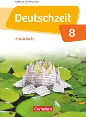 Immagine prodotto di Deutschzeit 8. Schuljahr - Östliche Bundesländer und Berlin - Arbeitsheft mit Lösungen