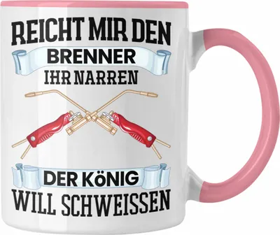 Produktbild von Trendation - Reichet Mir Den Brenner Tasse Geschenk für Schweißer Metallbau Sprüche Männer (Rosa)