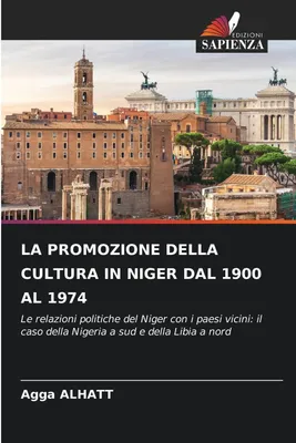 Produktbild von La Promozione Della Cultura In Niger Dal 1900 Al 1974