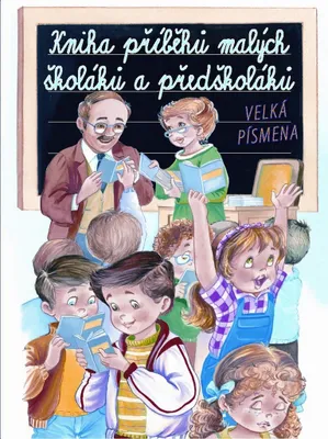 Zdjęcie produktu dla Kniha příběhů malých školáků a předškolá (kolektiv autorů)