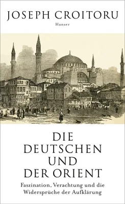 Buchcover von 'Die Deutschen und der Orient' - Gebundene Ausgabe von Joseph Croitoru