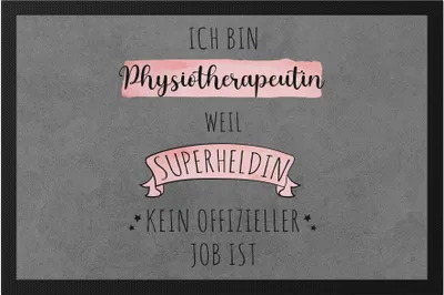 Produktbild von Ich Bin Physiotherapeutin Weil Superheldin Kein Anerkannter Job Ist Fußmatte  Geschenk Danke Sagen