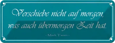 Produktbild von vianmo Blechschild 10x27 cm verschiebe nicht auf Morgen was Spruch Zitat