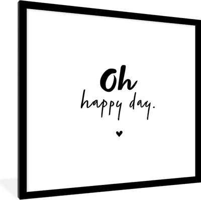Produktbild von MuchoWow® Gerahmtes Poster Zitate - Oh happy day - Sprichwörter - Glück 40x40 cm - Poster mit Schwarzem Bilderrahmen Wandposter Rahmen Foto Bilder - Poster - Plakat im Rahmen