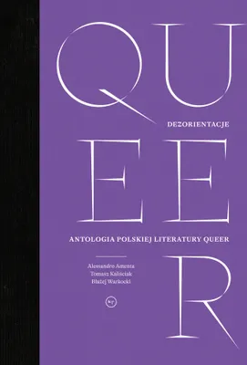 Obrázok produktu pre Dezorientacje. Antologia polskiej literatury queer