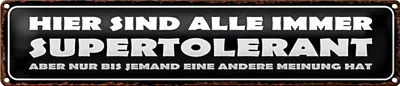 Produktbild von Blechschild Spruch 46x10cm sind alle immer supertolerant Dekoration