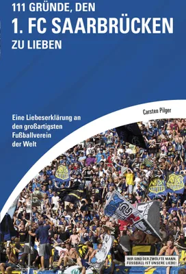 Produktbild von 111 Gründe, den 1. FC Saarbrücken zu lieben