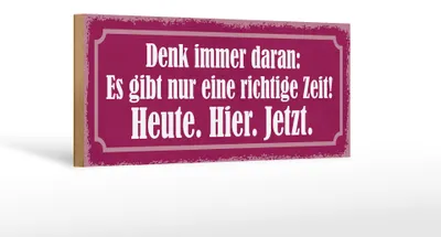 Produktbild von Holzschild Spruch 27x10cm richtige Zeit Heute Hier Jetzt