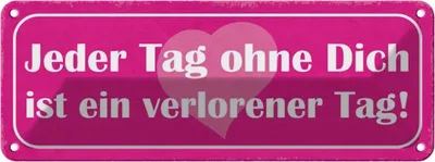 Produktbild von vianmo Blechschild 10x27 cm Tag ohne dich ist verlorener Spruch Zitat