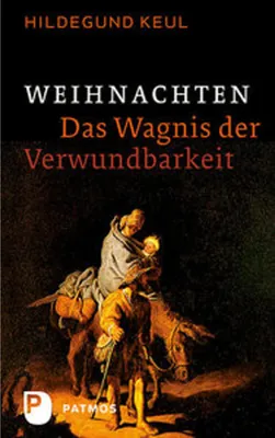 Produktbild von Weihnachten - Das Wagnis der Verwundbarkeit
