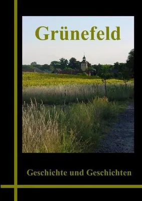 Produktbild von Grünefeld - Geschichte und Geschichten 2009