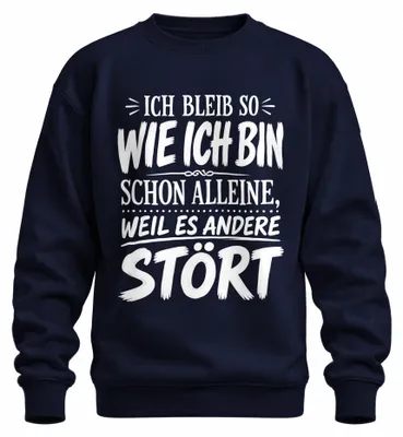 Productafbeelding van Ik blijf zoals ik ben. Grappige spreuk, statement, ironie. Trui, marineblauw, maat L