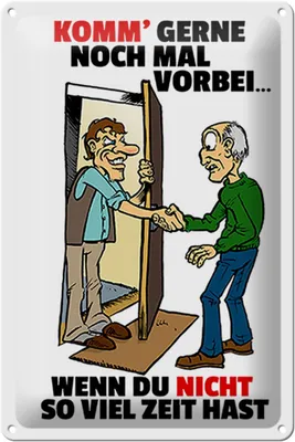 Produktbild von Blechschild Spruch 20x30cm Komm wenn du nicht viel Zeit hast