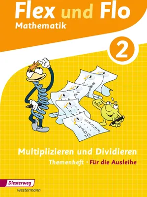 Produktbild von Flex und Flo. Multiplizieren und Dividieren 2: Für die Ausleihe - Ausgabe 2013