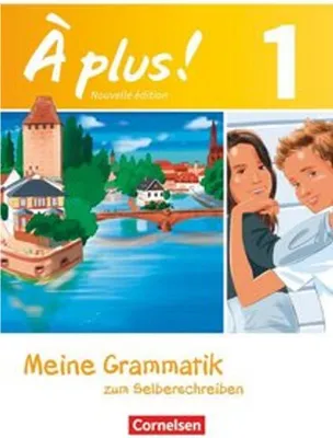 Produktbild von À plus! Nouvelle édition. Band 1. Meine Grammatik zum Selberschreiben