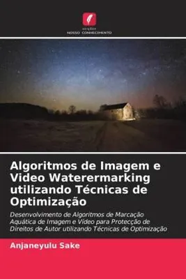 Produktbild von Algoritmos de Imagem e Video Waterermarking utilizando Técnicas de Optimização