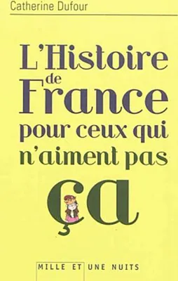 Immagine prodotto di La storia della Francia per chi non ama questo genere di cose (Letteratura e saggistica)