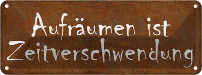 Image de vianmo Plaque en tôle 10x27 cm Aufräumen Zeitverschwendung