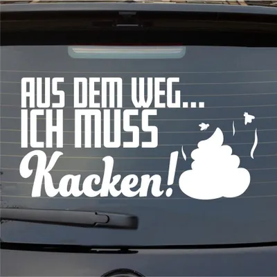 Produktbild von Heckscheibenaufkleber Aus dem Weg... Ich muss Kacken 54x28 cm Weiss Matt Auto Aufkleber Sticker