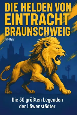 Produktbild von Die Helden von Eintracht Braunschweig