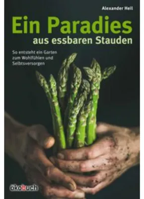 Produktbild von Ein Paradiesgarten aus essbaren Stauden