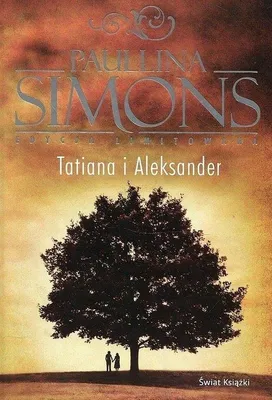 Zdjęcie produktu dla Tatiana i Aleksander - Paullina Simons, powieść edycja limitowana