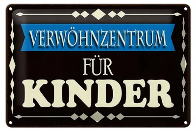 Produktbild von Blechschild Spruch 12x18cm Verwöhnzentrum für Kinder Deko Schild