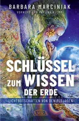 Obrázok produktu pre SCHLÜSSEL ZUM WISSEN DER ERDE: Lichtbotschaften von den Plejaden