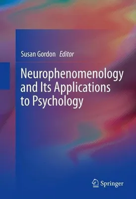 Obrázok produktu pre Neurophenomenology and Its Applications to Psychology